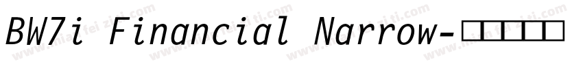 BW7i Financial Narrow字体转换